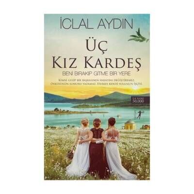 Üç Kız Kardeş İclal Aydın