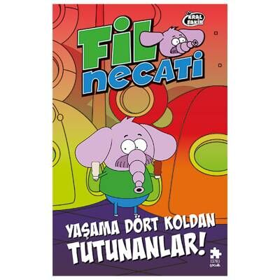 Fil Necati 5 - Yaşama Dört Koldan Tutunanlar!